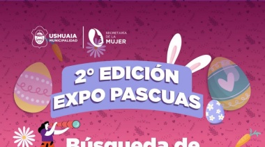 La Municipalidad de Ushuaia realizará la Expo de Pascuas en la Casa de la Mujer