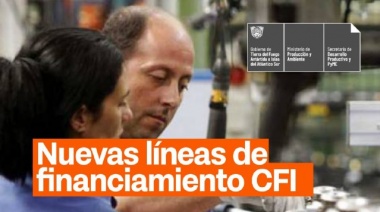 Se promueve nuevas líneas de financiamiento de CFI destinadas a PyMES de Tierra del Fuego