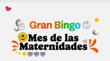 Se celebrará en cada ciudad el Gran Bingo “Mes de las Maternidades”