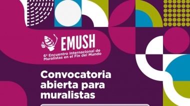 Continúan abiertas las inscripciones a la 6° Edición del Encuentro Internacional de Muralistas en el Fin del Mundo “EMUSH 2025”