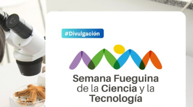 Llega la semana fueguina de la ciencia y la tecnología