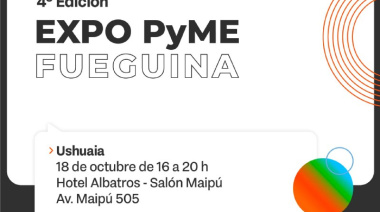 Se lanza la 4ta Edición de Expo PyME Fueguina