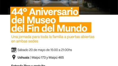 El Museo del Fin del Mundo celebrará su 44° Aniversario con actividades libres y gratuitas