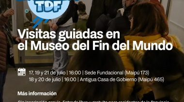 El Museo del Fin del Mundo realizará visitas guiadas para adultos