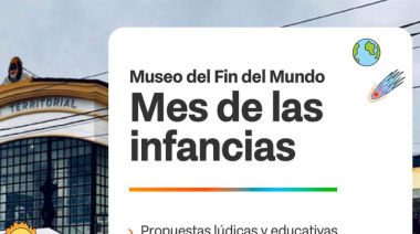 Habrá actividades lúdicas para infancias en el Museo del fin del mundo