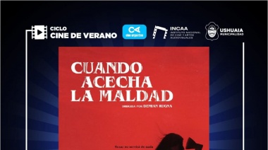 La Municipalidad de Ushuaia llevará adelante la exhibición del film “Cuando acecha la maldad"