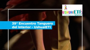 La Municipalidad de Ushuaia acompañará el 39° Encuentro Tanguero del Interior