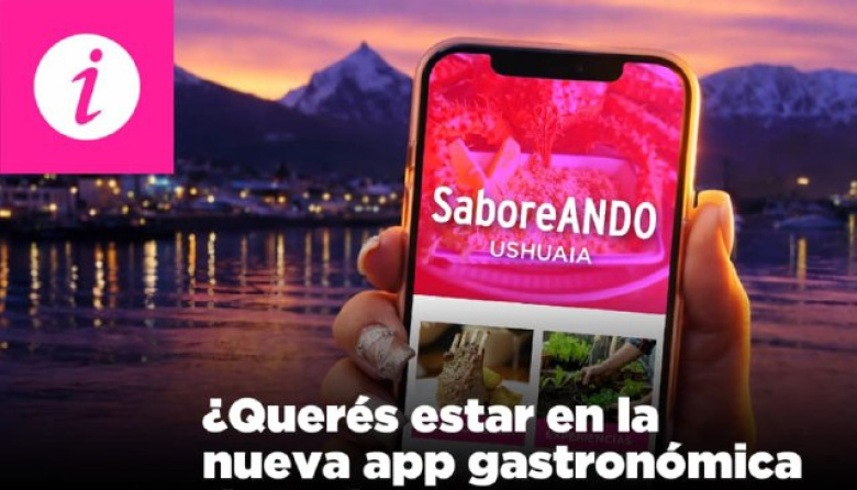 Se impulsa una aplicación móvil para fortalecer el turismo gastronómico y poner en valor la identidad fueguina