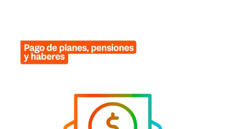 Pago de Planes, Pensiones y Haberes