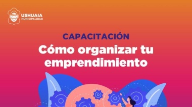 Mañana comienza la capacitación “Cómo organizar tu emprendimiento”