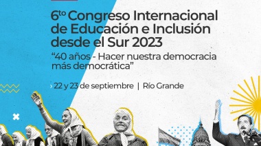 Se realizará el 6° Congreso Internacional de Educación e Inclusión desde el Sur 2023