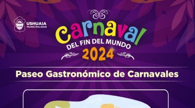 La Municipalidad de Ushuaia abrió la inscripción al Paseo Gastronómico de Carnavales