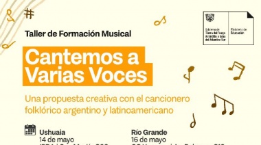 Se realizará en Ushuaia y Río Grande el trayecto formativo para docentes “Cantemos a Varias Voces”