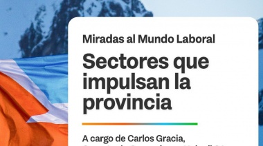 Inicia el ciclo de charlas “Miradas al mundo laboral – sectores que impulsan la provincia”