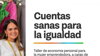 Se impulsan “Educación Financiera” para mujeres emprendedoras y juventudes fueguinas