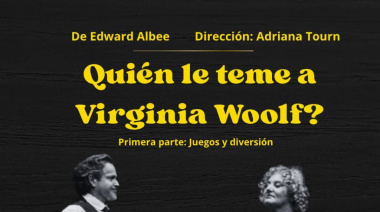 La Municipalidad de Ushuaia acompañará la presentación de la obra teatral “Quien le teme a Virginia Woolf”