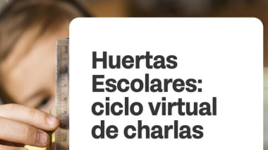 Nuevo ciclo de charlas “Huertas Escolares: una herramienta pedagógica”