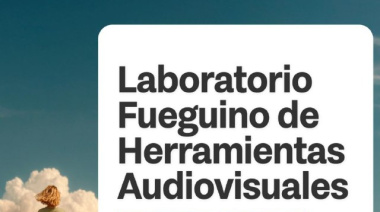 Se abrió la convocatoria para el Laboratorio Fueguino de Herramientas Audiovisuales Edición 2025