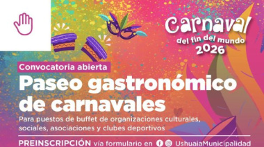 La Municipalidad de Ushuaia abre la convocatoria de preinscripciones al Paseo Gastronómico de Carnavales