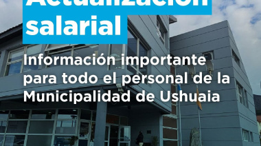 Compromiso con los trabajadores del Municipio de Ushuaia: aumento salarial del 4,96% en enero