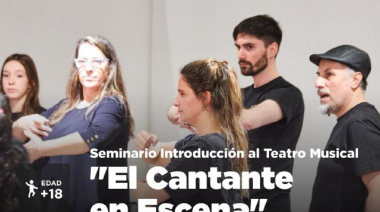 La Municipalidad de Ushuaia llevará adelante el seminario de introducción al teatro musical “El Cantante en Escena”