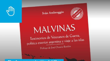 Se invita a la presentación del libro sobre testimonios de Malvinas y política exterior Argentina