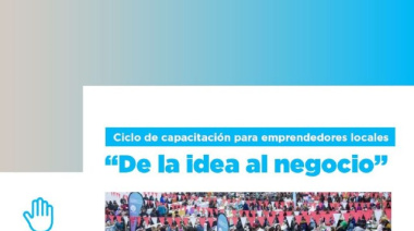 Se abre las inscripciones al ciclo de capacitación para emprendimientos locales “De la idea al negocio”