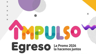 Se lanza el programa impulso egreso: La Promo 2026 La Hacemos Juntos
