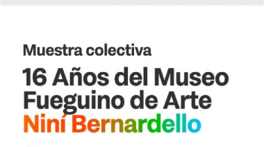 El Museo Fueguino de Arte Niní Bernardello celebra un nuevo aniversario con arte de toda la provincia