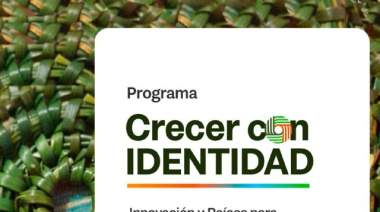 Se lanzó las inscripciones al programa “Crecer con Identidad: Innovación y raíces para el desarrollo local”