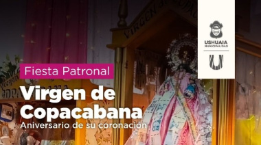 La Municipalidad de Ushuaia acompañará la Fiesta Patronal de la Virgen de Copacabana este sábado 8