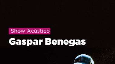 El show acústico de Gaspar Benegas cambia de escenario y se realizará en el Centro cultural Esther Fadul