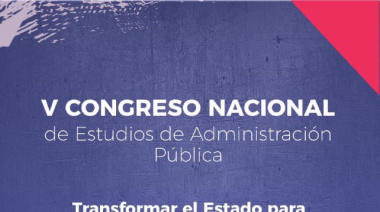 Tierra del Fuego será sede del V Congreso Nacional de Estudios de Administración Pública