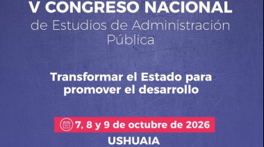 Tierra del Fuego será sede del V Congreso Nacional de Estudios de Administración Pública