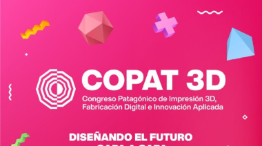 Primer Congreso Patagónico de Impresión 3d, Fabricación Digital e Innovación Aplicada