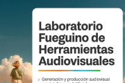 Se abrió la convocatoria para el Laboratorio Fueguino de Herramientas Audiovisuales Edición 2025
