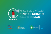 Ushuaia se prepara para la 5° Edición del “Festival de Cine del Fin del Mundo”