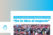 Se abre las inscripciones al ciclo de capacitación para emprendimientos locales “De la idea al negocio”