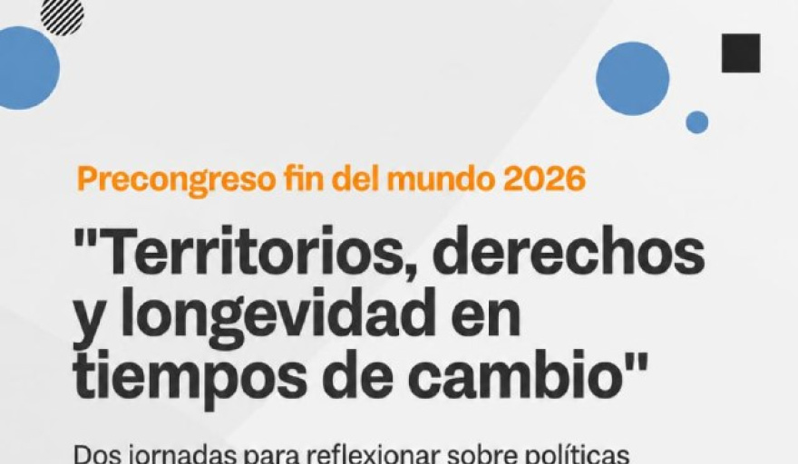 Cronograma del Precongreso Fin del Mundo 2026 "territorios, derechos y longevidad en tiempos de cambio"